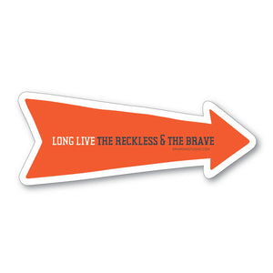 Reckless and Brave Sticker