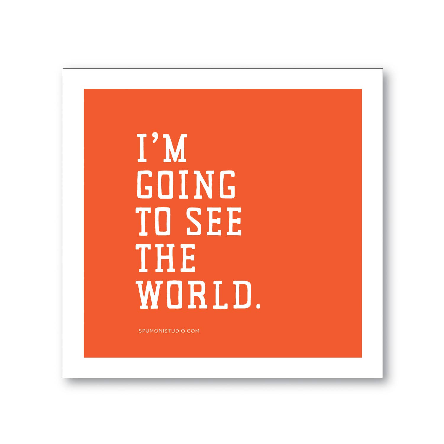 I'm Going to See the World Sticker